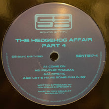 Load image into Gallery viewer, The Hedgehog Affair* : Part 4 (12", EP, RM)