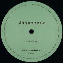 Load image into Gallery viewer, Bambooman : Ricochet (12")