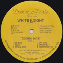 Load image into Gallery viewer, White Knight : Gonna Jack (12")