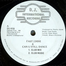 Load image into Gallery viewer, Fast Eddie* : Can U Still Dance (12")