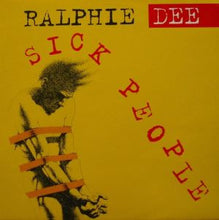 Load image into Gallery viewer, Ralphie Dee : Sick People (12")