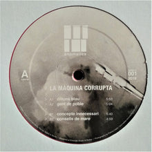Load image into Gallery viewer, La Màquina Corrupta* : Dilluns Blau (12", EP)