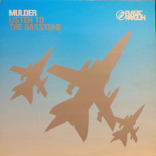 Load image into Gallery viewer, Mulder : Listen To The Basstone / Rub My Boomstick (12")
