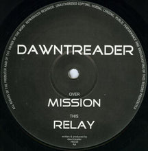 Load image into Gallery viewer, Dawntreader : Mission / Relay (12")