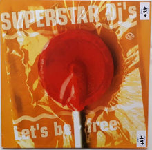 Load image into Gallery viewer, Superstar DJ's : Let's Be Free (12")