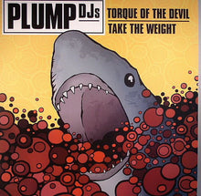 Load image into Gallery viewer, Plump DJs : Torque Of The Devil / Take The Weight (12")