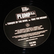 Load image into Gallery viewer, Plump DJs : Torque Of The Devil / Take The Weight (12")