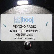 Load image into Gallery viewer, Psycho Radio : In The Underground (12", S/Sided, TP)