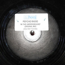 Load image into Gallery viewer, Psycho Radio : In The Underground (12", S/Sided, TP)