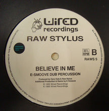Load image into Gallery viewer, Raw Stylus : Believe In Me (12", Ltd)