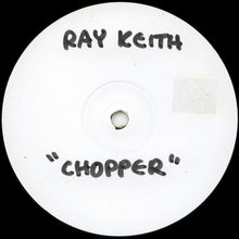Load image into Gallery viewer, Ray Keith : The Chopper (Original) (LP Sampler) (12", S/Sided, Ltd, W/Lbl)