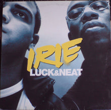 Load image into Gallery viewer, DJ Luck & MC Neat : Irie (12")