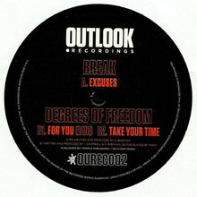 Load image into Gallery viewer, Break / Degrees Of Freedom (3) : Excuses / For You / Take Your Time (12")