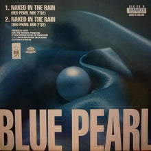 Load image into Gallery viewer, Blue Pearl : Naked In The Rain (Remix) (12", Single)