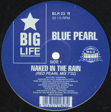 Load image into Gallery viewer, Blue Pearl : Naked In The Rain (Remix) (12", Single)
