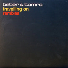 Load image into Gallery viewer, Beber & Tamra : Travelling On (Remixes) (12")