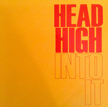 Load image into Gallery viewer, Head High : Into It (12", EP)