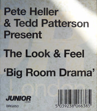 Load image into Gallery viewer, Pete Heller & Tedd Patterson Present The Look & Feel : Big Room Drama (12")