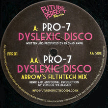 Load image into Gallery viewer, Pro-7* : Dyslexic Disco (12")