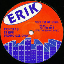 Load image into Gallery viewer, Erik (2) : Got To Be Real (12", Promo)
