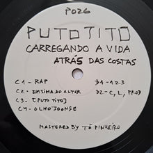 Load image into Gallery viewer, Puto Tito : Carregando A Vida Atrás Das Costas (2x12", EP)