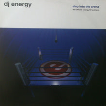 Load image into Gallery viewer, DJ Energy : Step Into The Arena (The Official Energy '97 Anthem) (12")