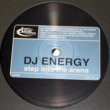 Load image into Gallery viewer, DJ Energy : Step Into The Arena (The Official Energy '97 Anthem) (12")