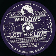Load image into Gallery viewer, Windows (10) : Lost For Love (12")