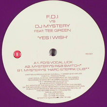 Load image into Gallery viewer, FDI V's DJ Mystery (4) Feat: Tee Green : Yes I Wish (12", Pur)