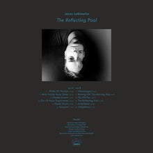 Load image into Gallery viewer, Jason Letkiewicz : The Reflecting Pool (LP, Album)
