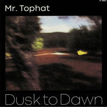 Load image into Gallery viewer, Mr. Tophat : Dusk To Dawn Part II (2xLP, Album)