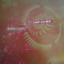 Load image into Gallery viewer, Loop Guru : Shrinic Visions (12")