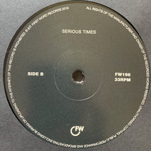 Load image into Gallery viewer, Kaidi Tatham : Serious Times (12")