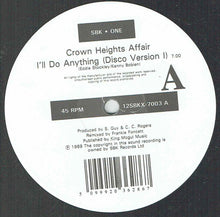 Load image into Gallery viewer, Crown Heights Affair : I'll Do Anything (Frankie Foncett Remixes) (12")