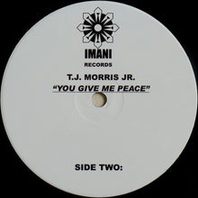 Load image into Gallery viewer, T.J. Morris Jr. : You Give Me Peace (12")