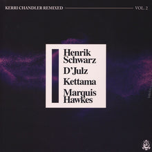 Load image into Gallery viewer, Kerri Chandler : Remixed Vol. 2 (12", EP)