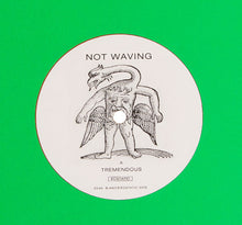 Load image into Gallery viewer, Not Waving : Tremendous / S.M. (12", Ora)