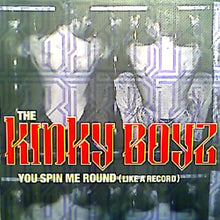 Load image into Gallery viewer, The Kinky Boyz* : You Spin Me Round (Like A Record) (12")