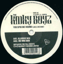 Load image into Gallery viewer, The Kinky Boyz* : You Spin Me Round (Like A Record) (12")