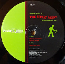 Load image into Gallery viewer, Robbie Rivera Is... The Secret Agent (2) : Adventures Part One (12")