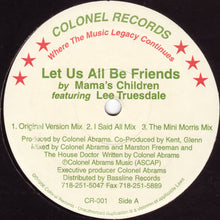 Load image into Gallery viewer, Mama's Children Featuring Lee Truesdale : Let Us All Be Friends (12")