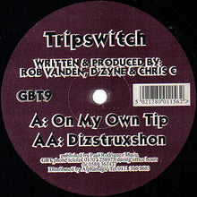 Load image into Gallery viewer, Tripswitch (2) : On My Own Tip / Dizstruxshon (12")