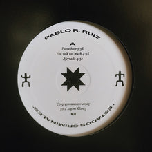 Load image into Gallery viewer, Pablo R. Ruiz : Estados Criminales (12")