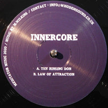 Load image into Gallery viewer, Innercore (2) : The Rinsing Don / Law Of Attraction (12")