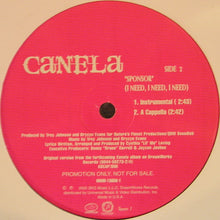 Load image into Gallery viewer, Canela : Sponsor (I Need I Need I Need) (12", Promo)