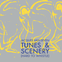 Load image into Gallery viewer, Jacques van Erven : Tunes & Scenery (Hard To Whistle) (LP, Album, Ltd, RE)