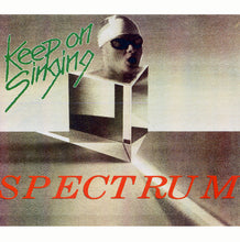 Load image into Gallery viewer, Spectrum : Keep On Singing (12")