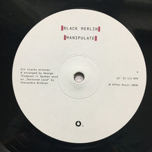 Load image into Gallery viewer, Black Merlin : Manipulate (12", EP)