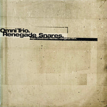 Load image into Gallery viewer, Omni Trio : Renegade Snares (High Contrast Remix + Original Mix) (12")