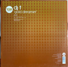Load image into Gallery viewer, DJ T : Gold Dreamer (12")